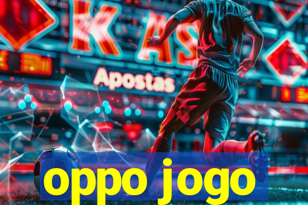 oppo jogo